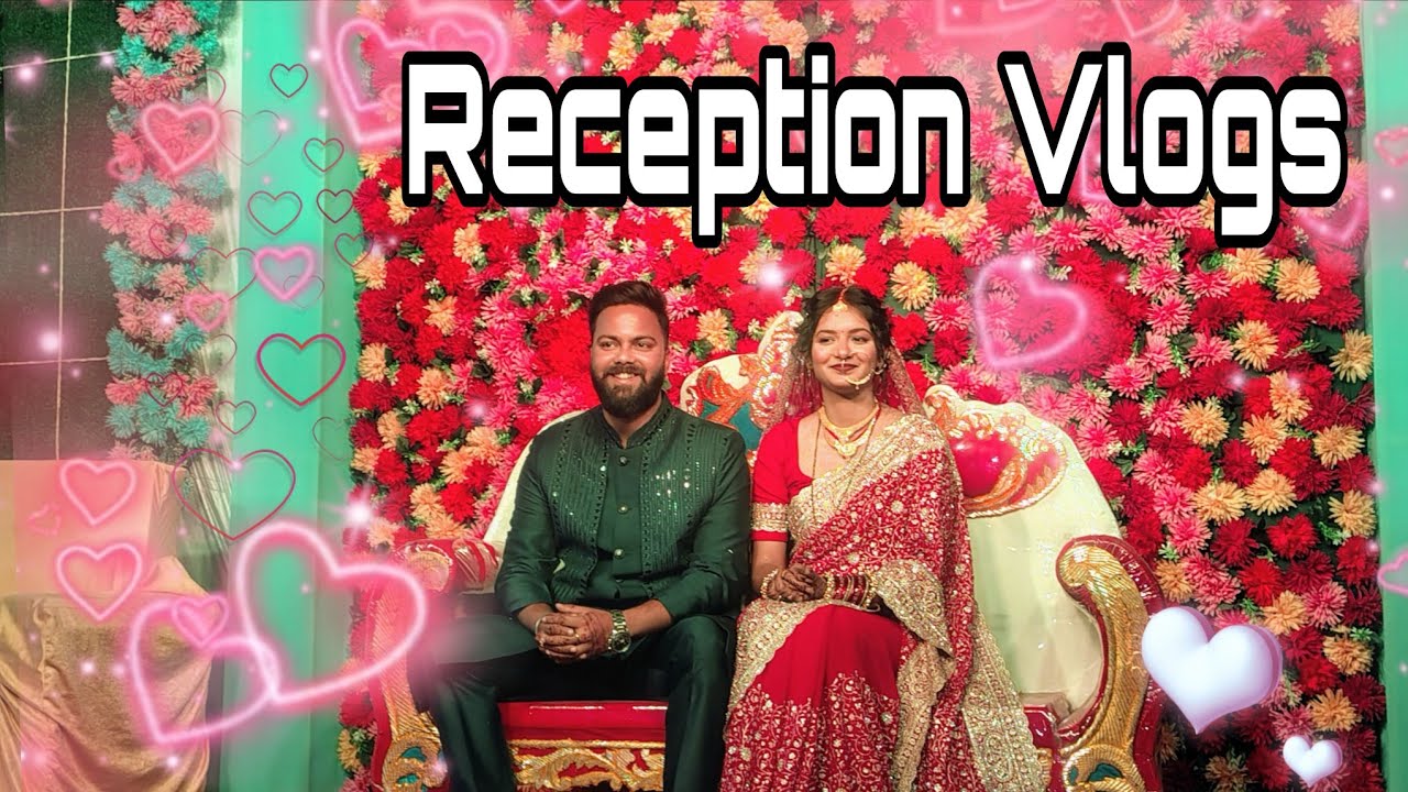 Reception Vlogs 😍 Happy wedding to both of you❤️