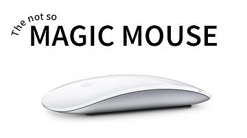 The not so magic, Apple Magic Mouse!