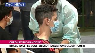 Brazil To Offer Covid-19 Booster Shot To Everyone Older Than 18