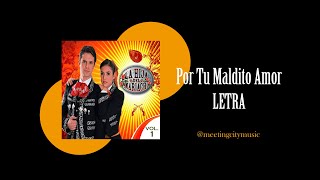 Vignette de la vidéo "Por Tu Maldito Amor - La Hija Del Mariachi (Letra)"