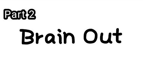 Brain out 🧠 walkthrough level || 21 to 40 || part 2