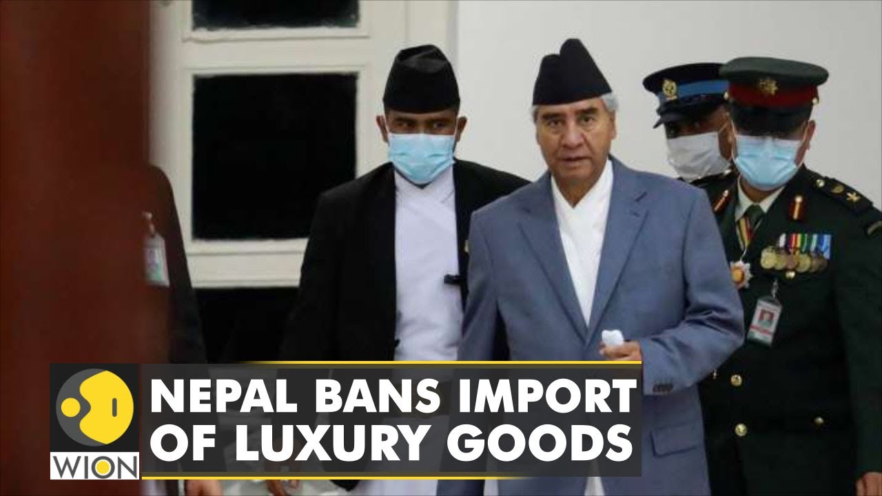 Nepal imposes ban on imports of luxurious items to save foreign currency  and prevent economic problems - PGurus