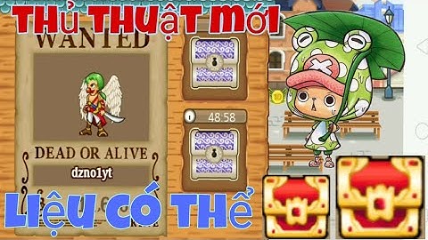 [HTTH-Dzno1yt] test nhân phẩm thủ thuật mới mở rương ma thuật và cái kết