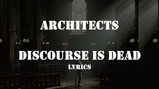 Architects - Discourse Is Dead //lyrics//