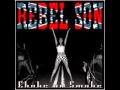 Rebel Son - Quit Your Bitchin'