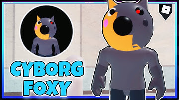How To Get “CYBORG FOXY’ BADGE + CYBORG FOXY MORPH/SKIN in PIGGY RP | Roblox