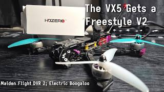 The VX5 gets a Freestyle V2! HDZ Maiden Flight DVR