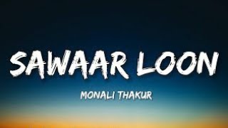Sawaar Loon  | Lyrics | Slowed+Reverb | Monali Thakur | Lofi Music screenshot 4