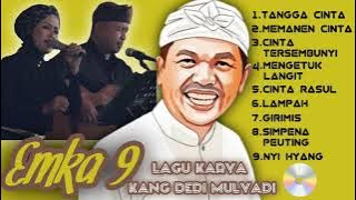 EMKA 9 FULL ALBUM|| LAGU KARYA KANG DEDI MULYADI || MEMANEN CINTA