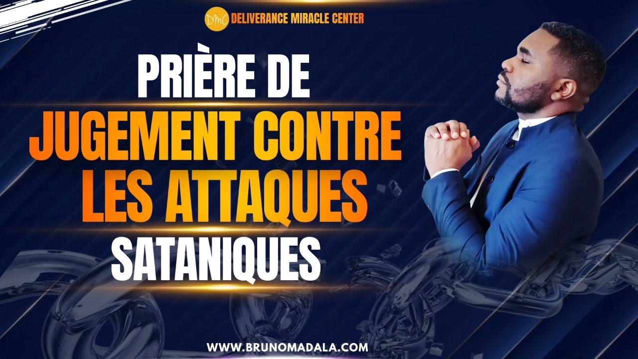 PRIÈRE DE JUGEMENT CONTRE LES ATTAQUES SATANIQUES
