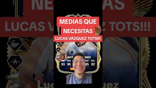 MEDIAS QUE NECESITAS PARA LUCAS VÁZQUEZ TOTS fifa ultimateteam eafc24 fut fc24 easports