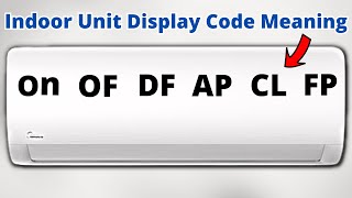 Код внутреннего дисплея кондиционера ON OF DF AP CL FP