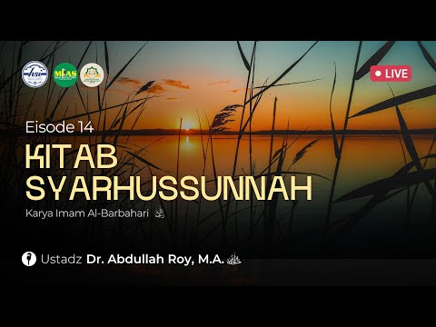 Kitab Syarhus Sunnah - Pertemuan 14 | Masjid Imam Asy-Syafi&#39;i (MIAS) Serang