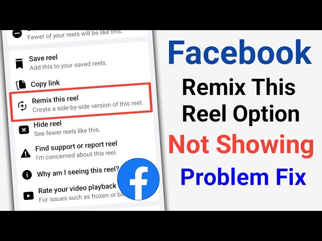 Facebook Remix This Reel Option Not Showing | How to Fix Facebook Remix This Reel Option Not Showing class=