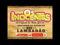 OS INOCENTES [HOMENAGEM AO REI DO LAMBADÃO] #lambadão #lambadinha #rasqueado #lambazouk #zouk