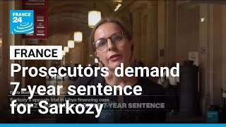 Prosecutors demand 7-year sentence for Sarkozy in Libya financing case • FRANCE 24 English Profile