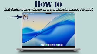 How to Add Custom Photo Widget on Mac Desktop in macOS Tahoe 26