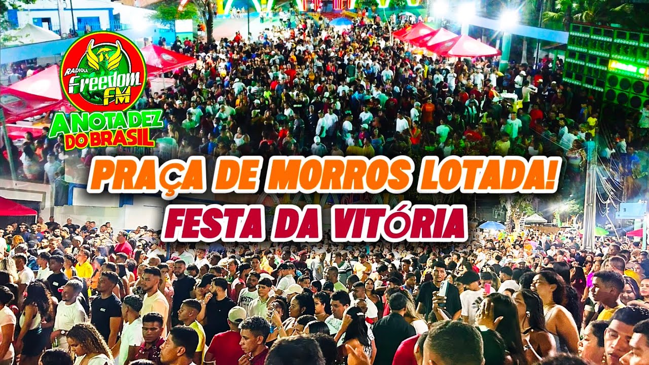 COBERTURA FESTA DA VITÓRIA 2025 - MORROS MA🔥UM DOS MAIORES RÉVEILLONS DA REGIÃO DO MUNIM 💚FREEDOM FM