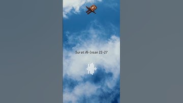 Surat Al-Insan 22-27 | سورة الإنسان ٢٢-٢٧  #alquran #murottal