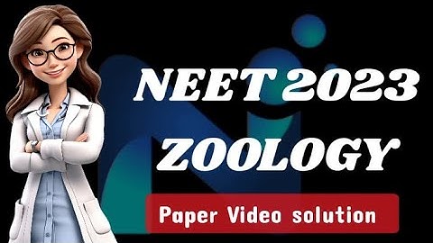 NEET 2023 Zoology question paper solution