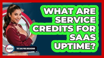 What Are Service Credits For SaaS Uptime?