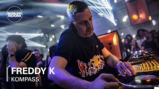 FREDDY K | Boiler Room x Kompass