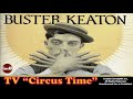 Buster Keaton | &quot;Circus Time&quot; | Rare 1956 TV