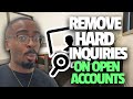 How to Remove Hard Inquiries Connected to Open Accounts