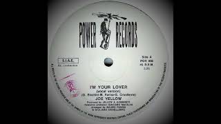 Joe Yellow ‎– I'm Your Lover (Vocal)
