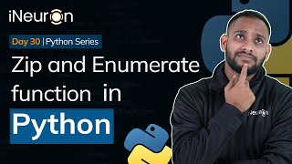 Zip and Enumerate Function in Python | Python Hindi | iNeuron Hindi