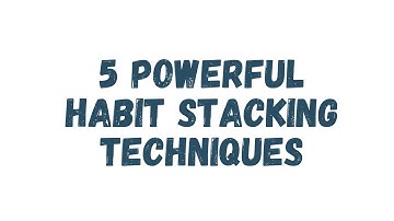 ✨ 5 Habit Stacking Techniques to Change Your Life ✨