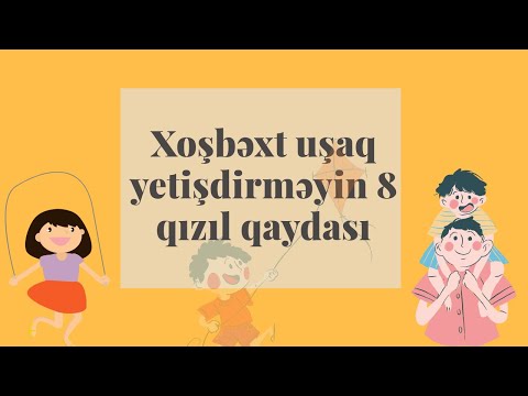 Video: Müstəqil Uşaqlar Xoşbəxt Valideynlərdir