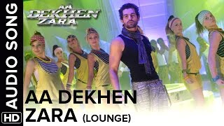 Aa Dekhen Zara (Lounge Mix) | Aa Dekhen Zara | Bipasha Basu & Neil Nitin Mukesh