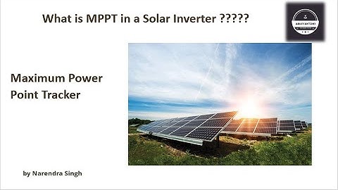 What is MPPT in a Solar Inverter
