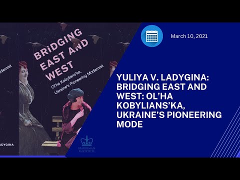 Yuliya V Ladygina Bridging East And West Ol Ha Kobylians Ka Ukraine S Pioneering Mode 3 10 21