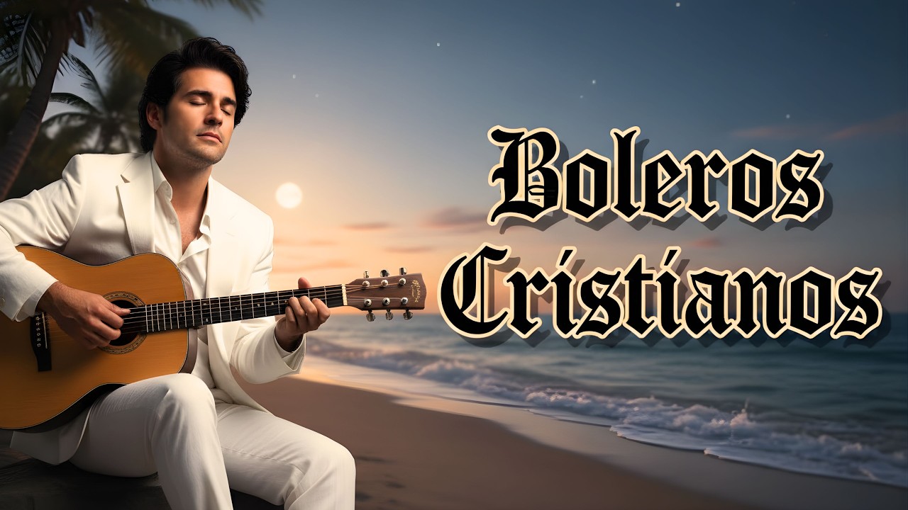 Salmos en Boleros Cristianos para Dormir | Sueños Llenos de Paz