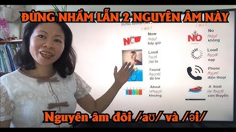 Phát Âm Tiếng Anh Với 2 Nguyên Âm Đôi / aʊ / Và  / əʊ / Rất Dễ!
