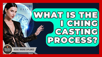 What Is The I Ching Casting Process? - Occult Origins Explained