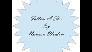 Follow a Star by Norman Wisdom