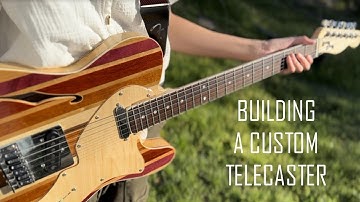 Building A Custom Electric Guitar From Scratch (Full Telecaster Thinline Build)