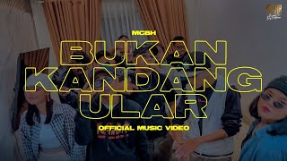 MCBH - Bukan Kandang Ular (M/V)