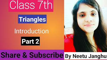 Introduction (Part 2)  Triangles NCERT Class - 7
