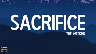 THE WEEKND - SACRIFICE ( LYRICS )