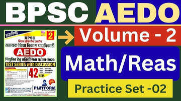 AEDO Platform Vol-2 Set | BPSC AEDO Platform Vol-2 | Set -02 | Aedo Math-Reasoning #SUNBIKClasses