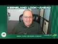 Keeneland Look-Ahead Podcast with Jeremy Plonk for Saturday, April 11, 2026
