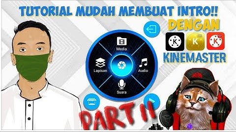 CARA MUDAH MEMBUAT INTRO DENGAN KINEMASTER || part 2