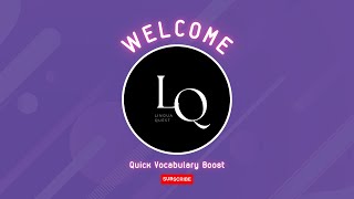 Quick Vocabulary Boost - E4