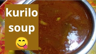 How to make kurilo soup कुरिलो को बारेमा केहि जानकारी का साथै यसको स्वादिष्ट सुप बनाउने सजिलो तरिका