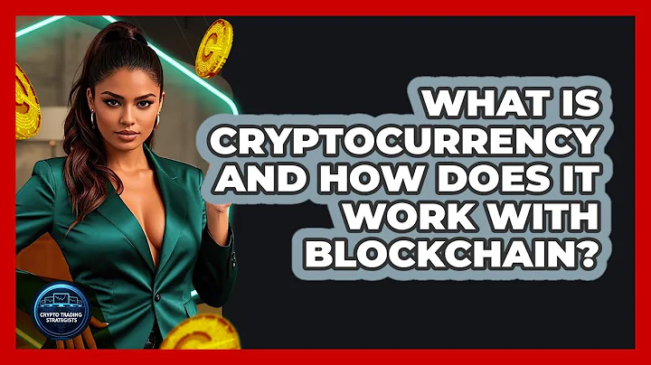 What Is Cryptocurrency And How Does It Work With Blockchain? - Crypto Trading Strategists