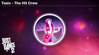 Toxic  The Hit Crew  Just Dance 2